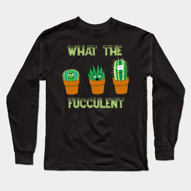 What the Fucculent Trio Long Sleeve T-Shirt by SNK Kreatures